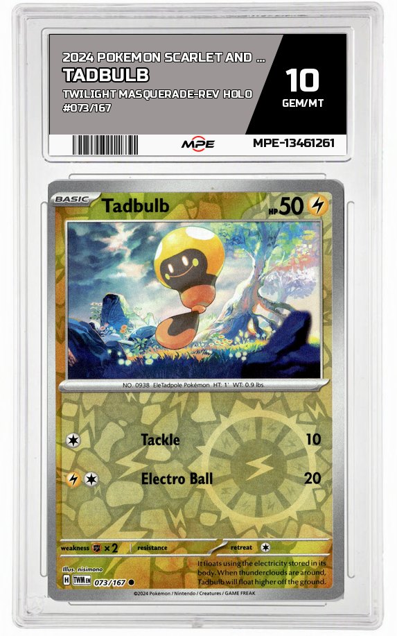 2024 POKEMON SCARLET AND VIOLET TWILIGHT MASQUERADE-REV HOLO #073/167 Tadbulb MPE 10 GEM/MT — graded card auctioned from the MPE vault