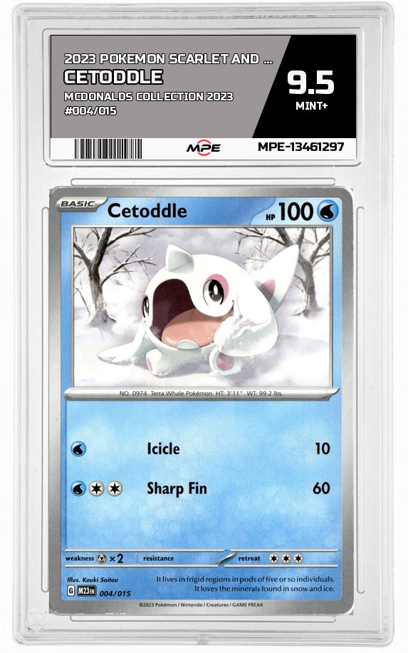 2023 POKEMON SCARLET AND VIOLET MCDONALDS COLLECTION 2023 #004/015 Cetoddle MPE 9.5 MINT+ — graded card auctioned from the MPE vault