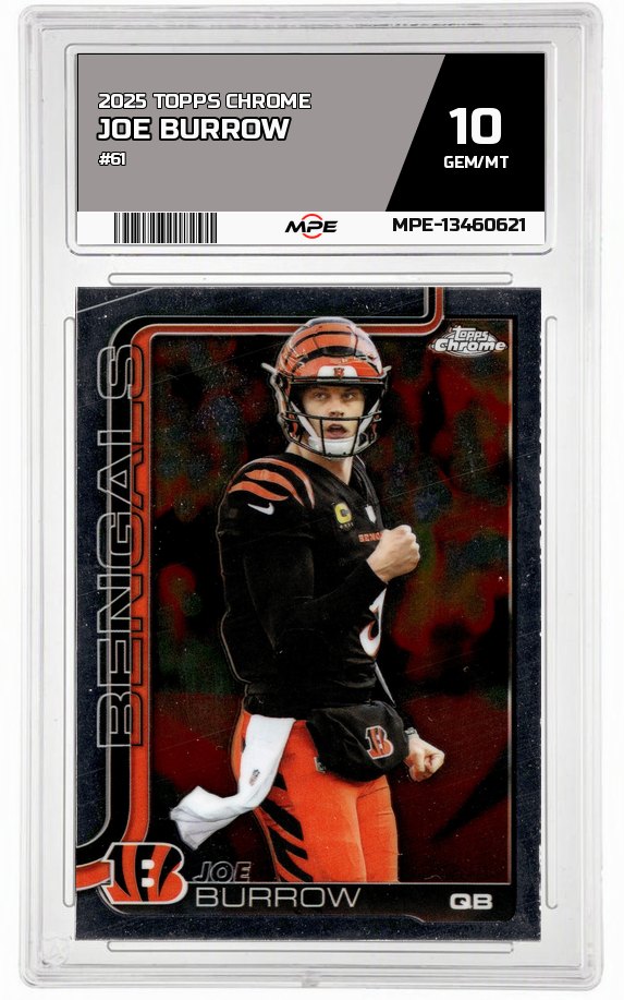 2025 TOPPS CHROME #61 JOE BURROW MPE 10 GEM/MT — graded card auctioned from the MPE vault