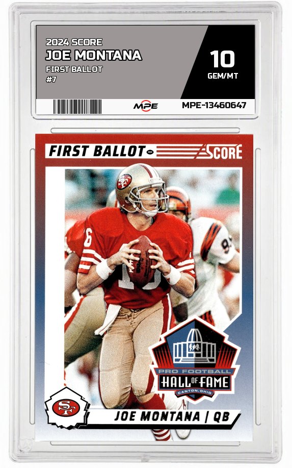 2024 SCORE FIRST BALLOT #7 JOE MONTANA MPE 10 GEM/MT — graded card auctioned from the MPE vault