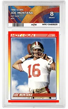 1990 SCORE HOT GUN #311 JOE MONTANA MPE 8 NM/MT — graded card up for auction