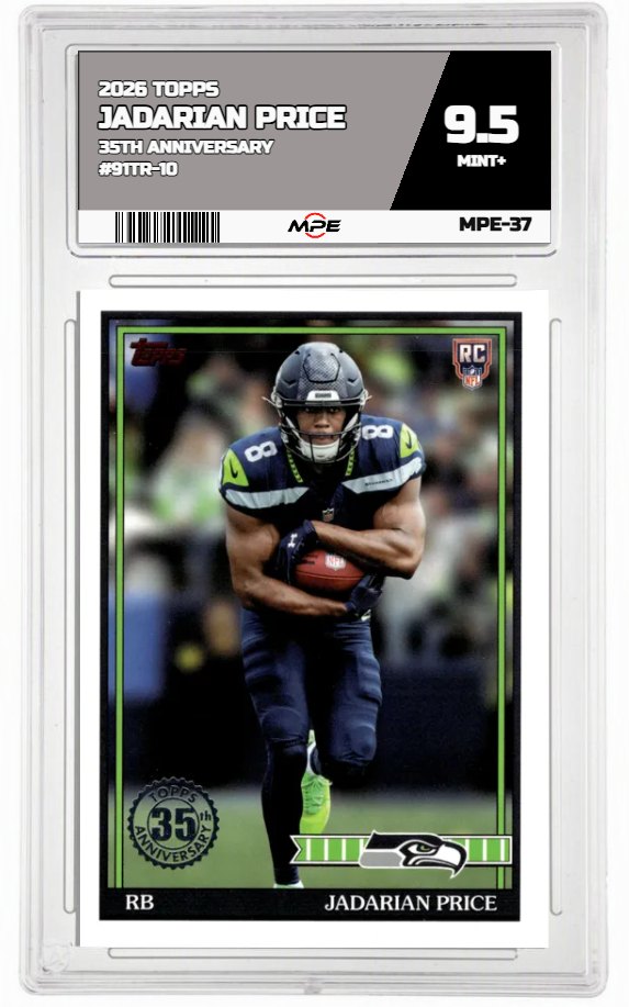 2026 TOPPS FLAGSHIP 35th Anniversary #91TR-10 JADARIAN PRICE MPE 9.5 MINT+ — graded card auctioned from the MPE vault
