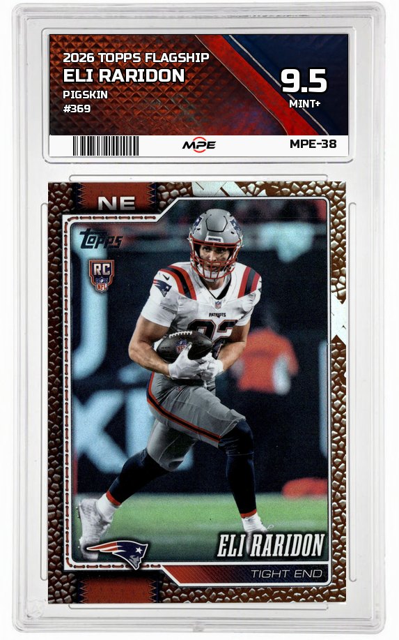 2026 TOPPS FLAGSHIP PIGSKIN #369 ELI RARIDON MPE 9.5 MINT+ — graded card auctioned from the MPE vault