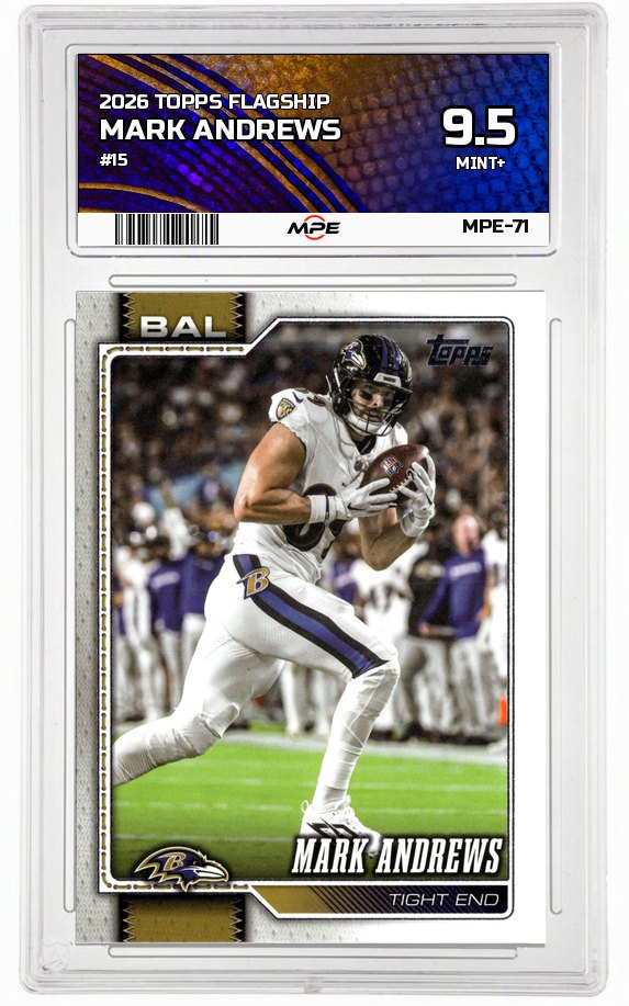 2026 TOPPS FLAGSHIP #15 MARK ANDREWS MPE 9.5 MINT+ — graded card auctioned from the MPE vault