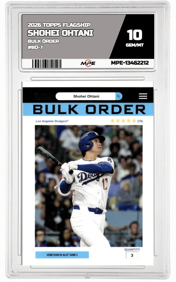 2026 TOPPS FLAGSHIP BULK ORDER #BO-7 SHOHEI OHTANI MPE 10 GEM/MT — graded card auctioned from the MPE vault