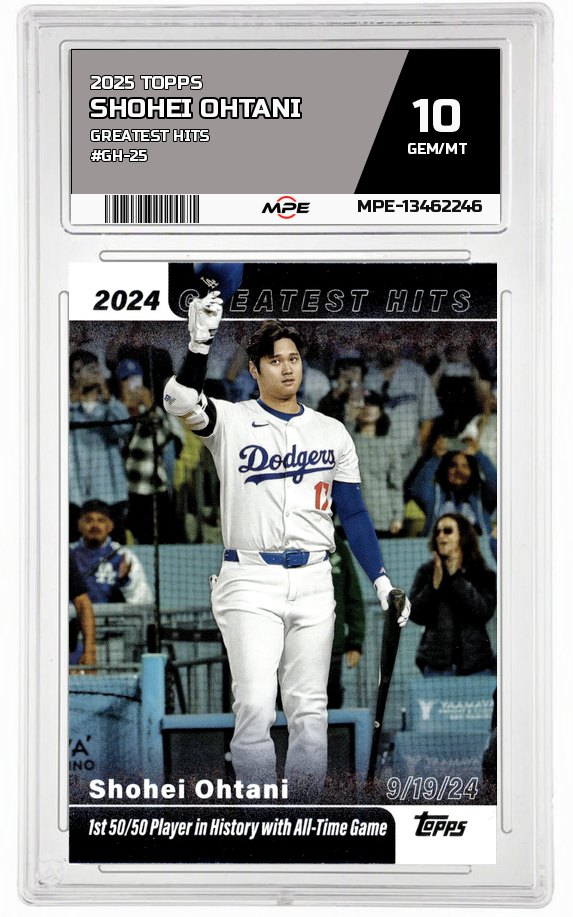2025 TOPPS GREATEST HITS #GH-25 SHOHEI OHTANI MPE 10 GEM/MT — graded card auctioned from the MPE vault