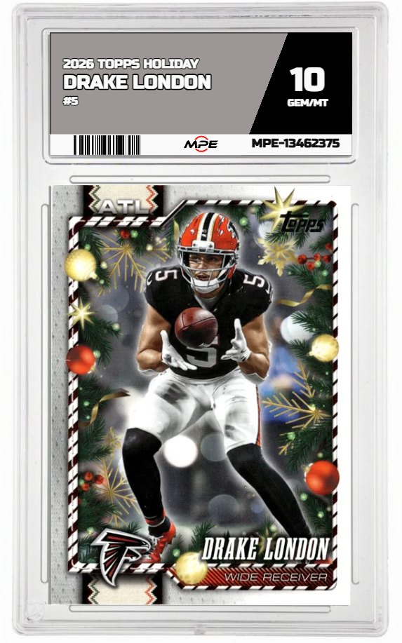 2026 TOPPS HOLIDAY #5 DRAKE LONDON MPE 10 GEM/MT — graded card auctioned from the MPE vault