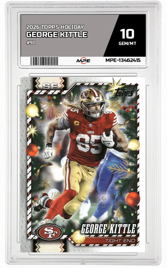 2026 TOPPS HOLIDAY #90 GEORGE KITTLE MPE 10 GEM/MT — graded card auctioned from the MPE vault