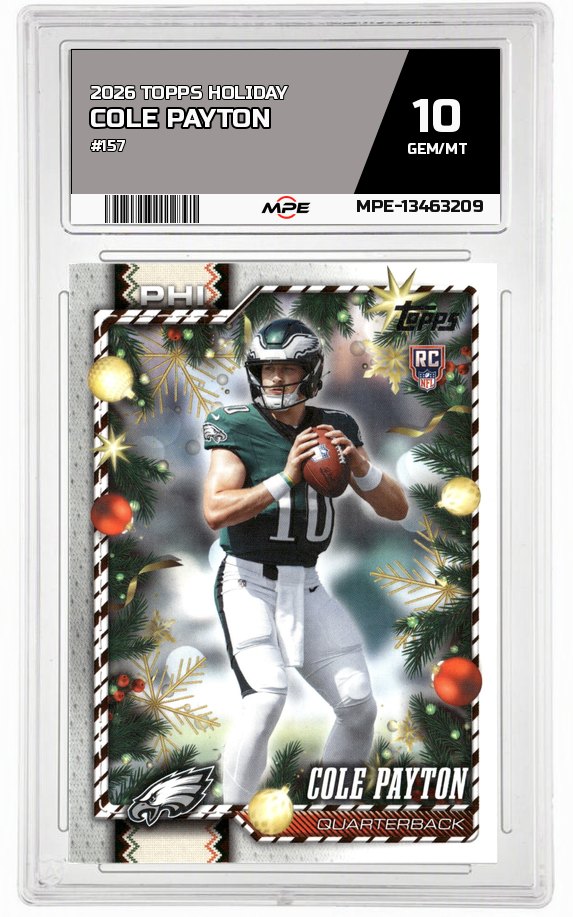2026 TOPPS HOLIDAY #157 COLE PAYTON MPE 10 GEM/MT — graded card auctioned from the MPE vault