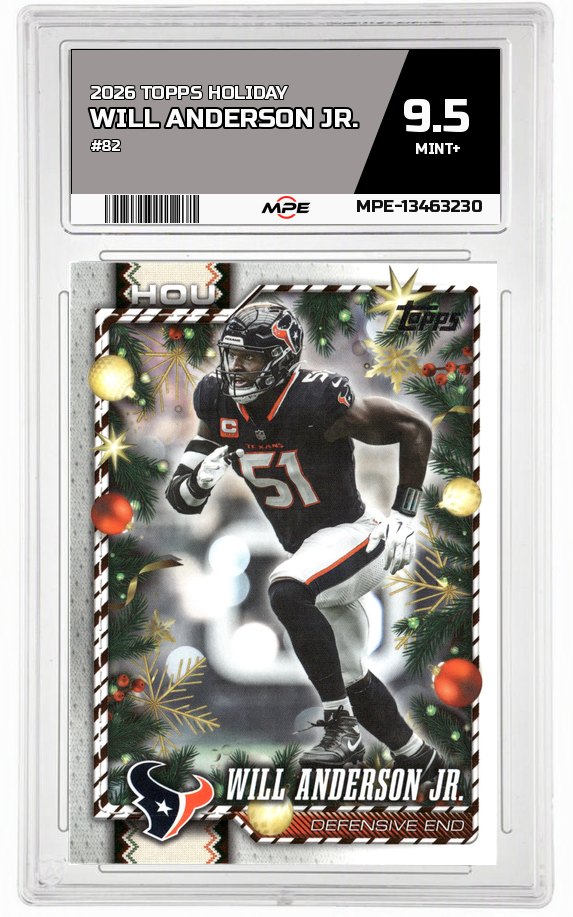 2026 TOPPS HOLIDAY #82 WILL ANDERSON JR. MPE 9.5 MINT+ — graded card auctioned from the MPE vault