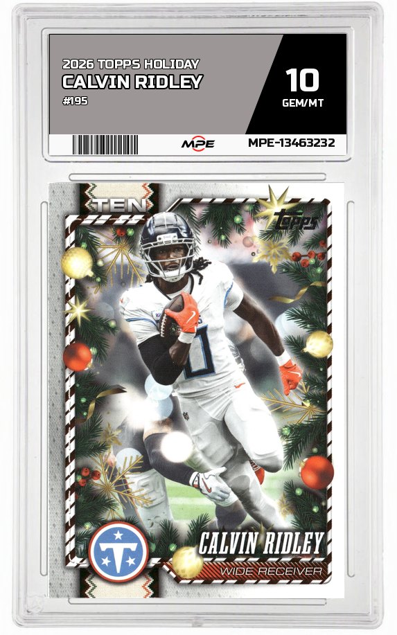 2026 TOPPS HOLIDAY #195 CALVIN RIDLEY MPE 10 GEM/MT — graded card auctioned from the MPE vault