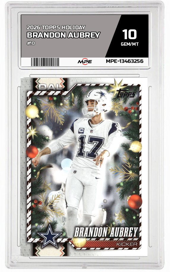 2026 TOPPS HOLIDAY #10 BRANDON AUBREY MPE 10 GEM/MT — graded card auctioned from the MPE vault