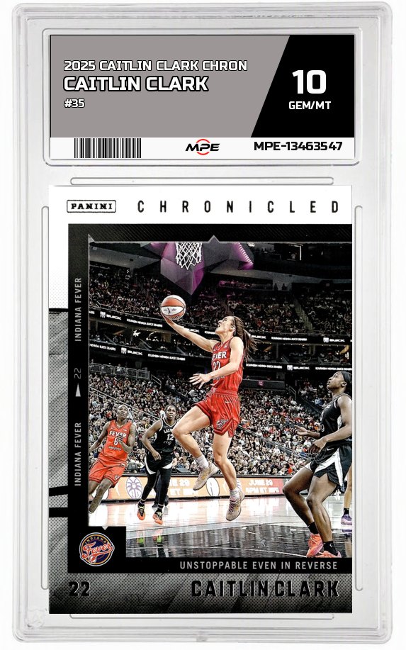 2025 CAITLIN CLARK CHRON #35 CAITLIN CLARK MPE 10 GEM/MT — graded card auctioned from the MPE vault