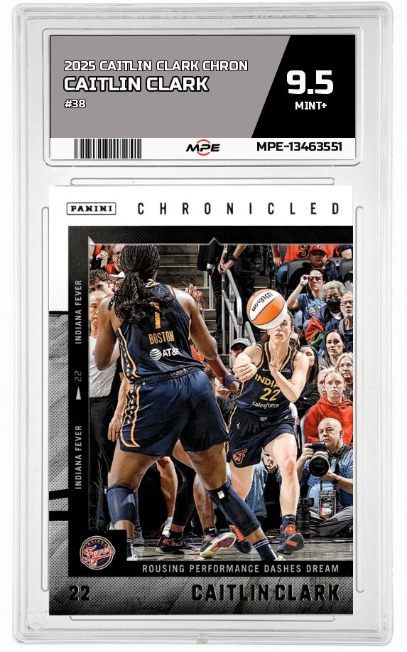 2025 CAITLIN CLARK CHRON #38 CAITLIN CLARK MPE 9.5 MINT+ — graded card auctioned from the MPE vault