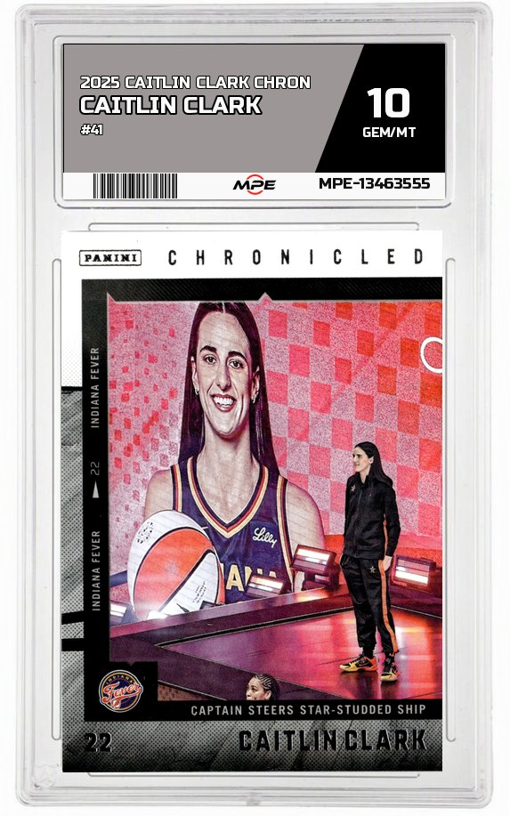 2025 CAITLIN CLARK CHRON #41 CAITLIN CLARK MPE 10 GEM/MT — graded card auctioned from the MPE vault