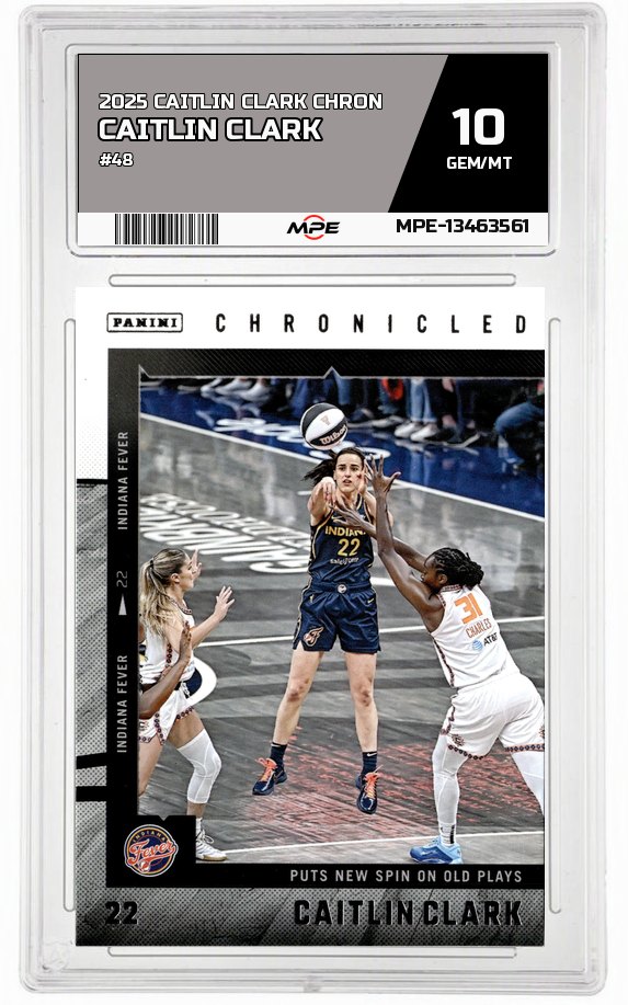 2025 CAITLIN CLARK CHRON #48 CAITLIN CLARK MPE 10 GEM/MT — graded card auctioned from the MPE vault