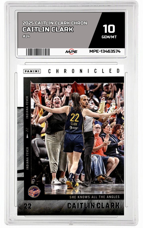 2025 CAITLIN CLARK CHRON #24 CAITLIN CLARK MPE 10 GEM/MT — graded card auctioned from the MPE vault