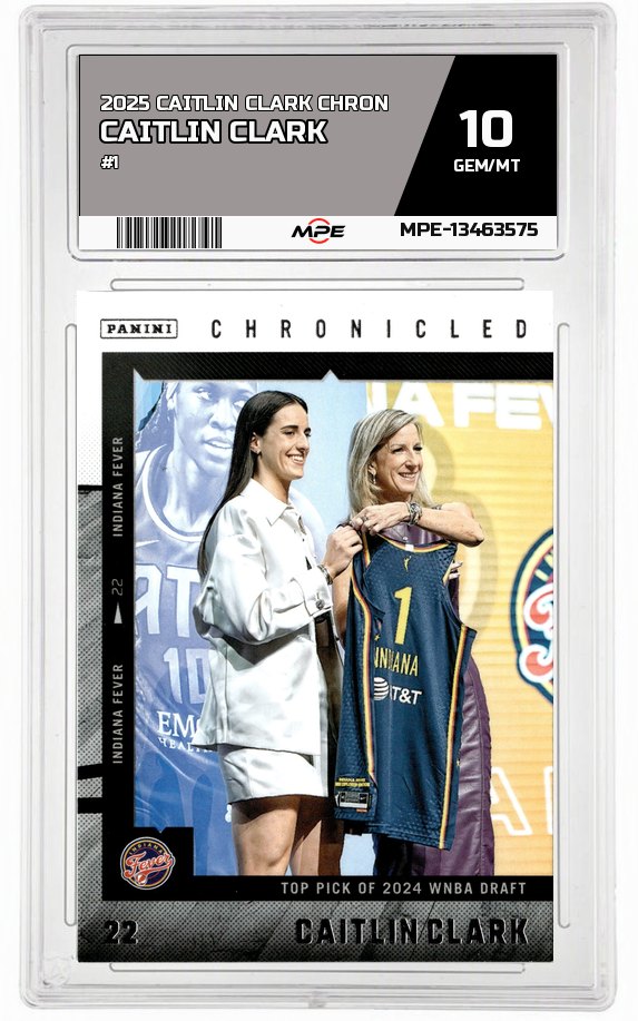 2025 CAITLIN CLARK CHRON #1 CAITLIN CLARK MPE 10 GEM/MT — graded card auctioned from the MPE vault