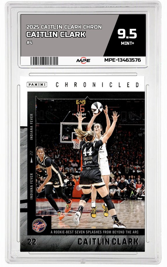 2025 CAITLIN CLARK CHRON #4 CAITLIN CLARK MPE 9.5 MINT+ — graded card auctioned from the MPE vault