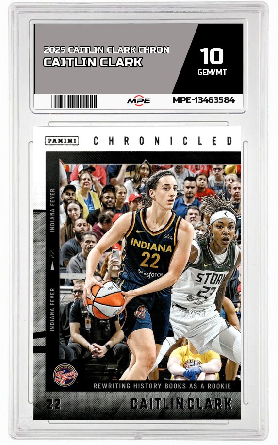 2025 CAITLIN CLARK CHRON CAITLIN CLARK MPE 10 GEM/MT — graded card auctioned from the MPE vault