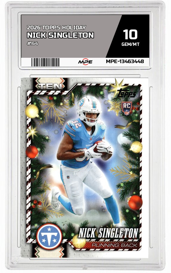 2026 TOPPS HOLIDAY #164 NICK SINGLETON MPE 10 GEM/MT — graded card auctioned from the MPE vault