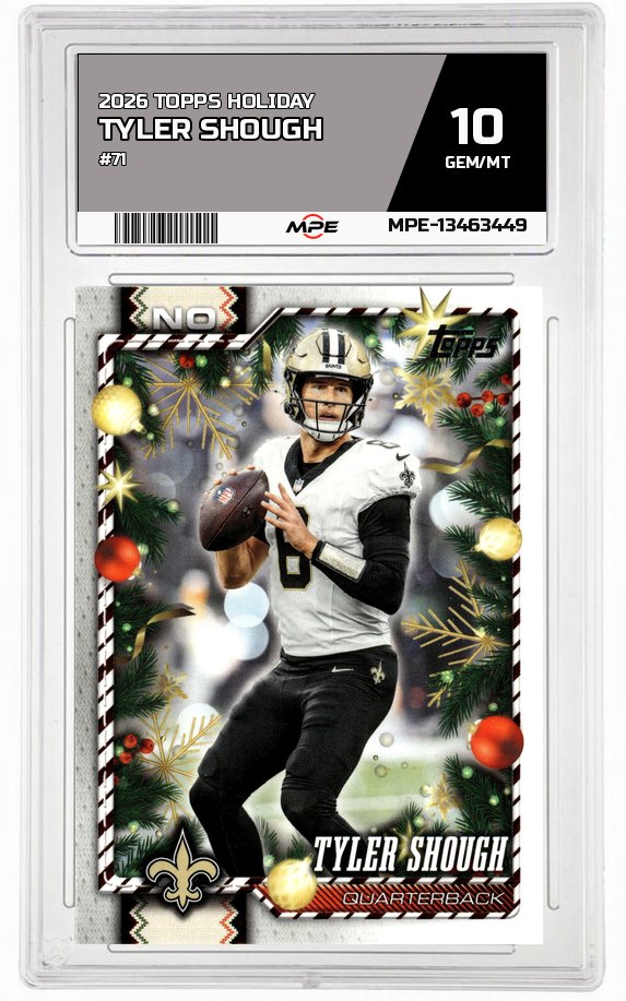 2026 TOPPS HOLIDAY #71 TYLER SHOUGH MPE 10 GEM/MT — graded card auctioned from the MPE vault
