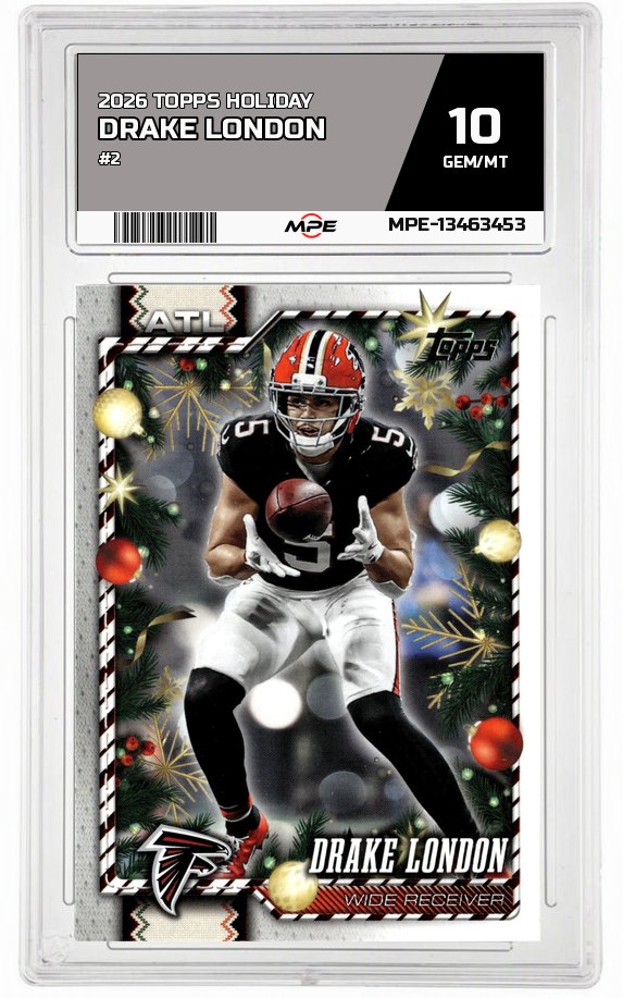 2026 TOPPS HOLIDAY #2 DRAKE LONDON MPE 10 GEM/MT — graded card auctioned from the MPE vault