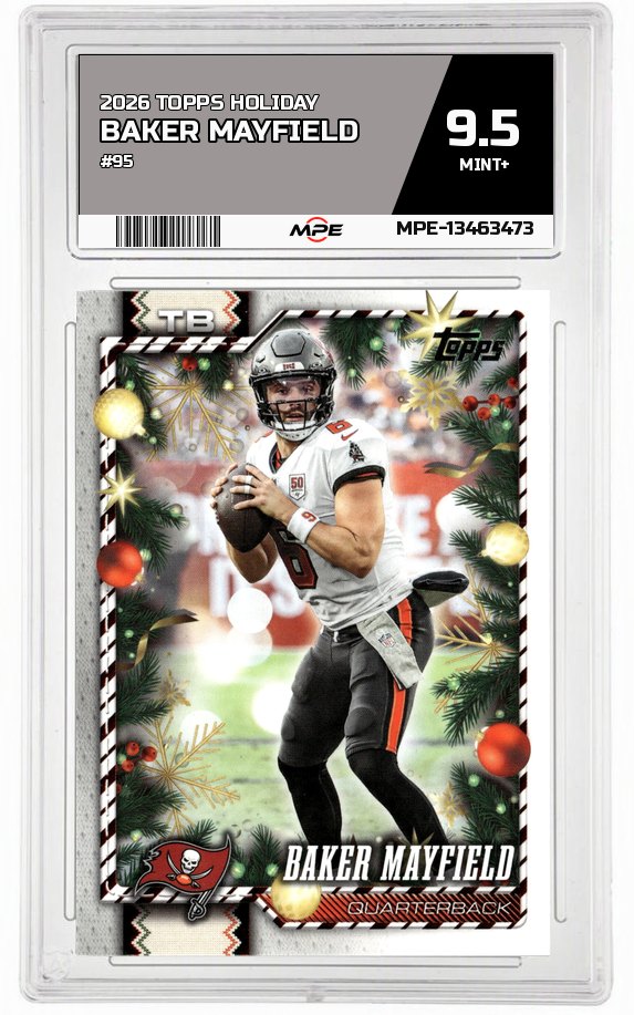 2026 TOPPS HOLIDAY #95 BAKER MAYFIELD MPE 9.5 MINT+ — graded card auctioned from the MPE vault