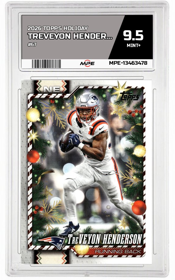 2026 TOPPS HOLIDAY #67 TREVEYON HENDERSON MPE 9.5 MINT+ — graded card auctioned from the MPE vault