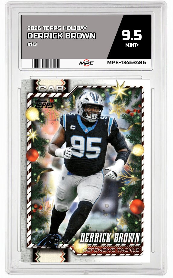 2026 TOPPS HOLIDAY #113 DERRICK BROWN MPE 9.5 MINT+ — graded card auctioned from the MPE vault