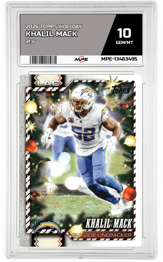 2026 TOPPS HOLIDAY #136 KHALIL MACK MPE 10 GEM/MT — graded card auctioned from the MPE vault