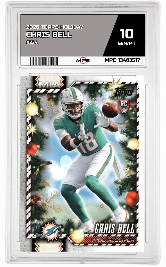 2026 TOPPS HOLIDAY #324 CHRIS BELL MPE 10 GEM/MT — graded card auctioned from the MPE vault