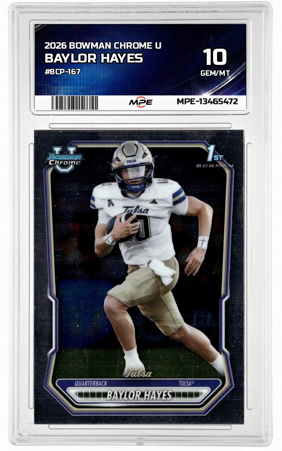2026 BOWMAN CHROME U #BCP-167 BAYLOR HAYES MPE 10 GEM/MT — graded card auctioned from the MPE vault