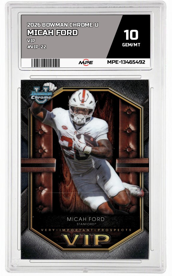 2026 BOWMAN CHROME U VIP #VIP-22 MICAH FORD MPE 10 GEM/MT — graded card auctioned from the MPE vault