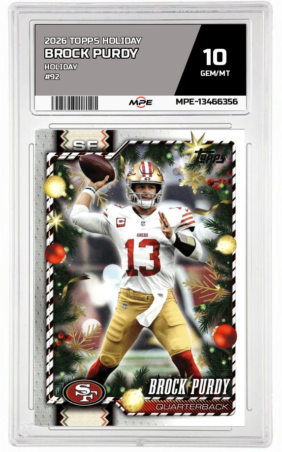 2026 TOPPS HOLIDAY HOLIDAY #92 BROCK PURDY MPE 10 GEM/MT — graded card auctioned from the MPE vault
