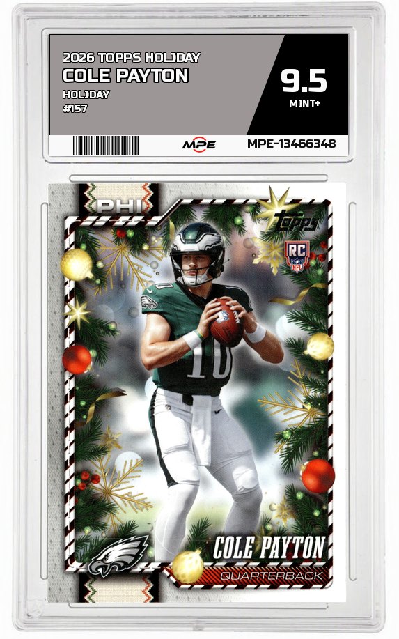 2026 TOPPS HOLIDAY HOLIDAY #157 COLE PAYTON MPE 9.5 MINT+ — graded card auctioned from the MPE vault