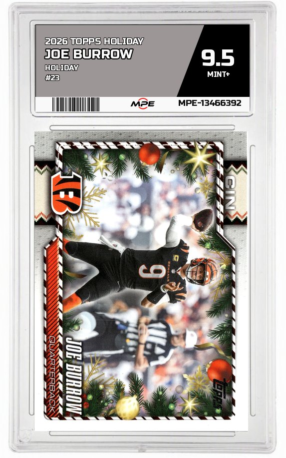 2026 TOPPS HOLIDAY HOLIDAY #23 JOE BURROW MPE 9.5 MINT+ — graded card auctioned from the MPE vault