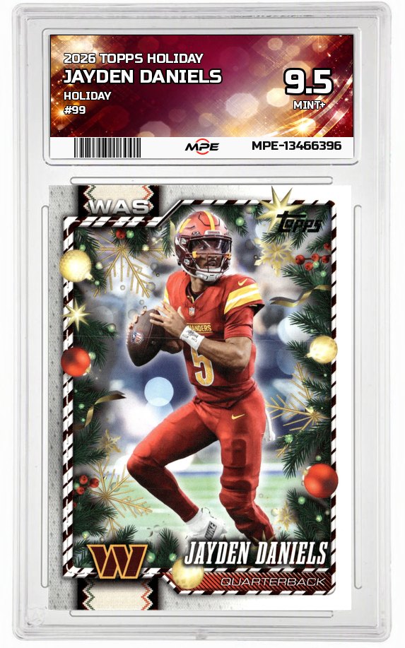 2026 TOPPS HOLIDAY HOLIDAY #99 JAYDEN DANIELS MPE 9.5 MINT+ — graded card auctioned from the MPE vault