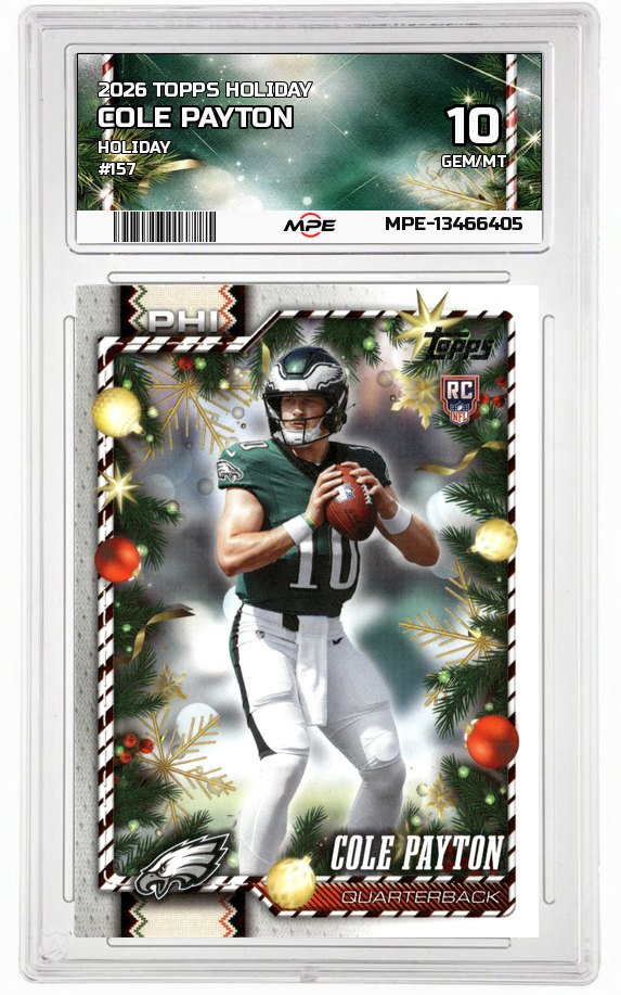 2026 TOPPS HOLIDAY HOLIDAY #157 COLE PAYTON MPE 10 GEM/MT — graded card auctioned from the MPE vault