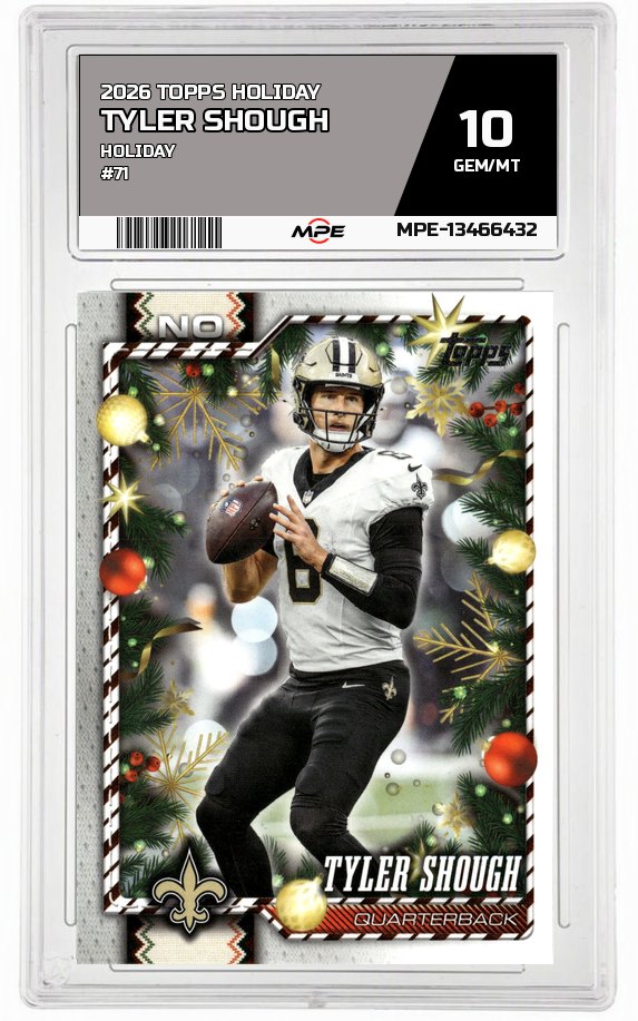 2026 TOPPS HOLIDAY HOLIDAY #71 TYLER SHOUGH MPE 10 GEM/MT — graded card auctioned from the MPE vault