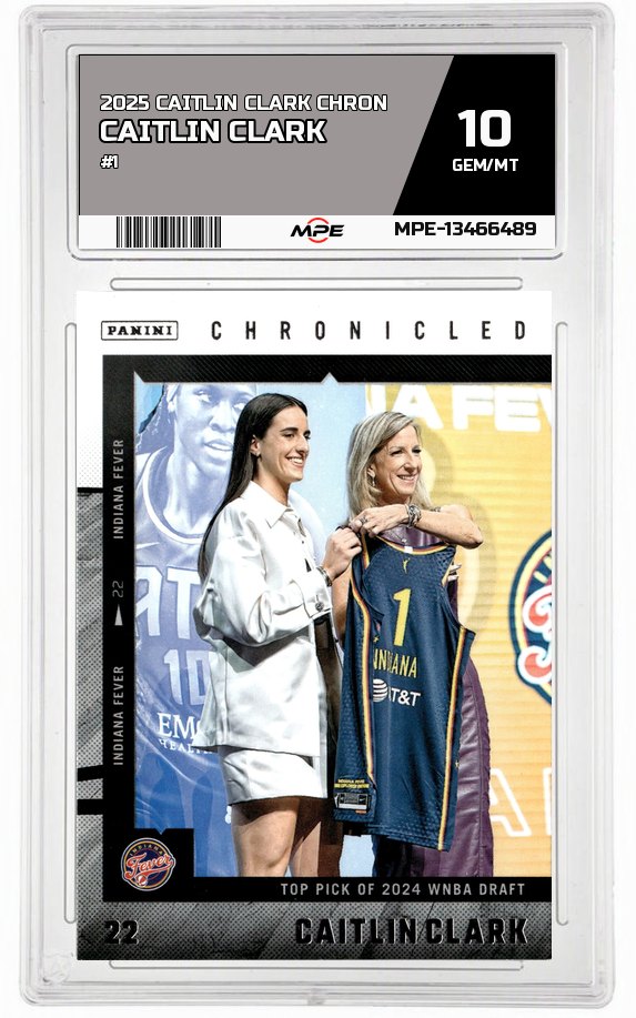 2025 CAITLIN CLARK CHRON #1 CAITLIN CLARK MPE 10 GEM/MT — graded card auctioned from the MPE vault