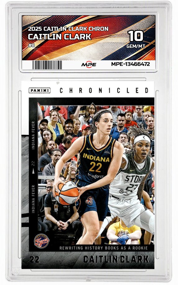 2025 CAITLIN CLARK CHRON #8 CAITLIN CLARK MPE 10 GEM/MT — graded card auctioned from the MPE vault
