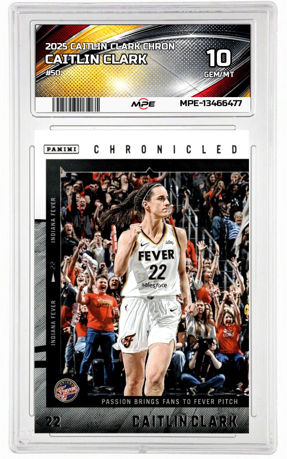2025 CAITLIN CLARK CHRON #50 CAITLIN CLARK MPE 10 GEM/MT — graded card auctioned from the MPE vault