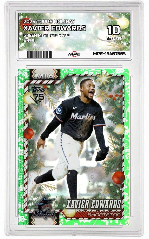 2026 TOPPS HOLIDAY GREEN MISTLETOE FOIL #H99 XAVIER EDWARDS MPE 10 GEM/MT — graded card auctioned from the MPE vault