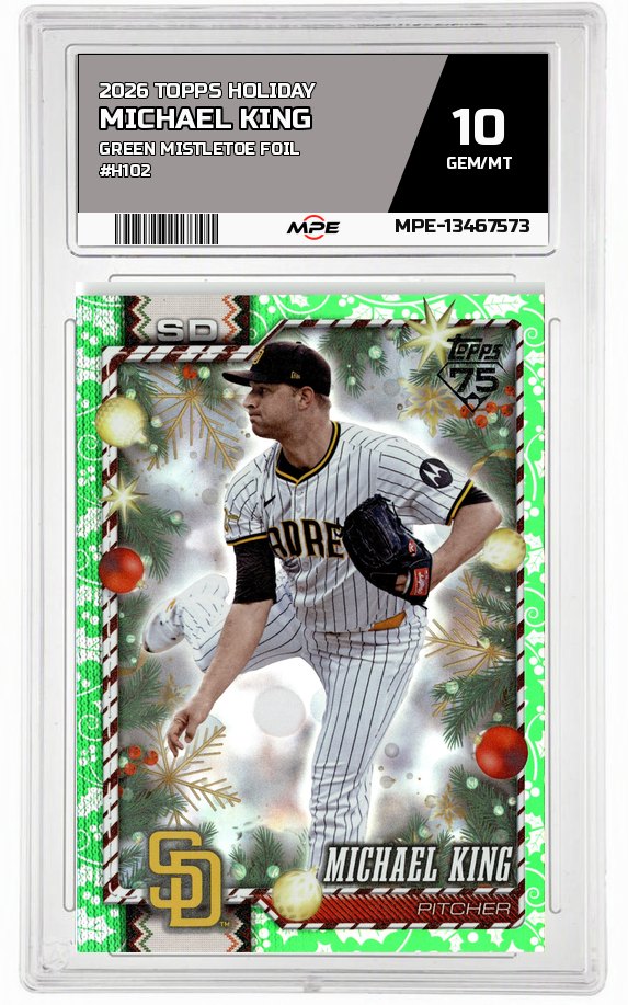 2026 TOPPS HOLIDAY GREEN MISTLETOE FOIL #H102 MICHAEL KING MPE 10 GEM/MT — graded card auctioned from the MPE vault
