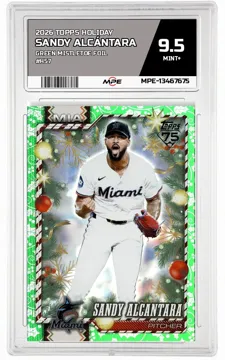 2026 TOPPS HOLIDAY GREEN MISTLETOE FOIL #H57 SANDY ALCÁNTARA MPE 9.5 MINT+ — graded card up for auction