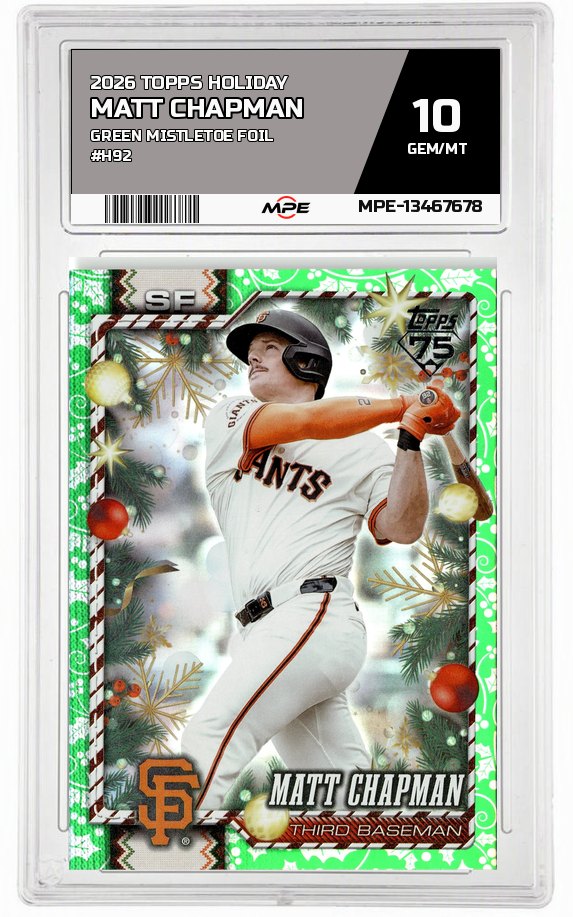 2026 TOPPS HOLIDAY GREEN MISTLETOE FOIL #H92 MATT CHAPMAN MPE 10 GEM/MT — graded card auctioned from the MPE vault