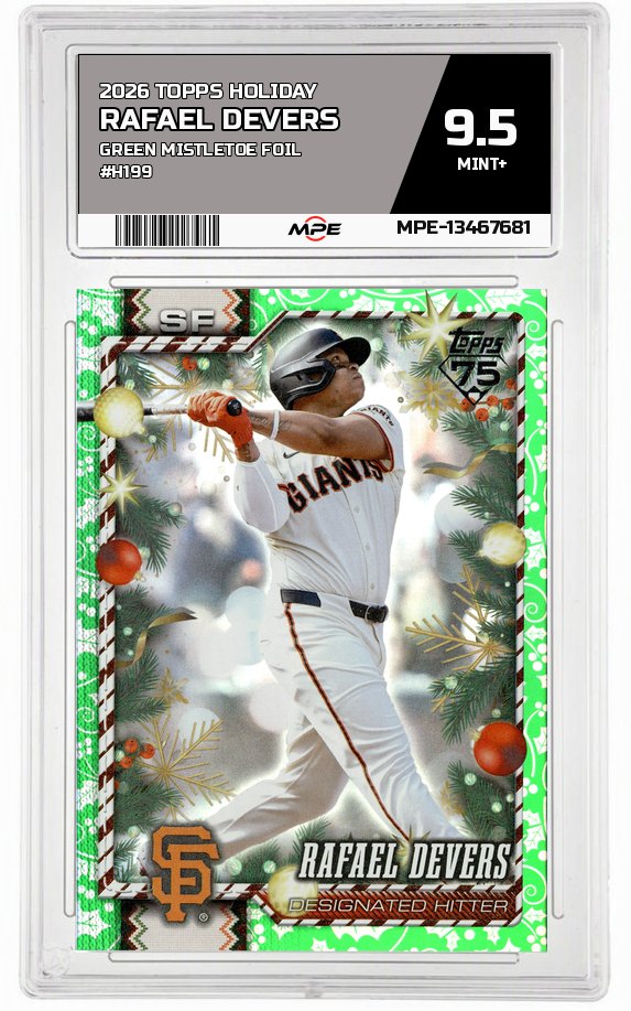 2026 TOPPS HOLIDAY GREEN MISTLETOE FOIL #H199 RAFAEL DEVERS MPE 9.5 MINT+ — graded card auctioned from the MPE vault