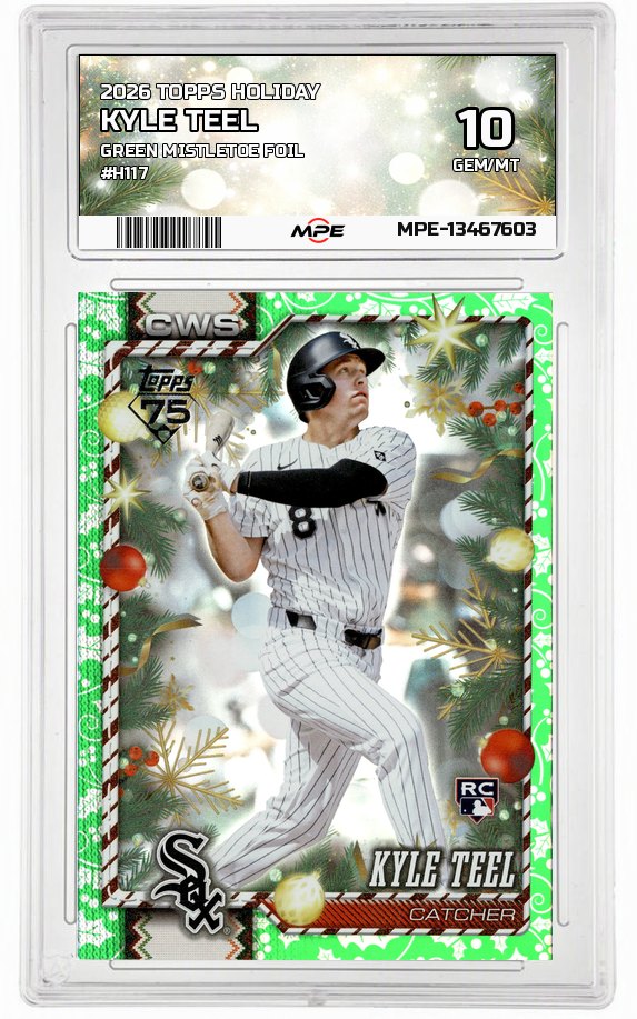 2026 TOPPS HOLIDAY GREEN MISTLETOE FOIL #H117 KYLE TEEL MPE 10 GEM/MT — graded card auctioned from the MPE vault