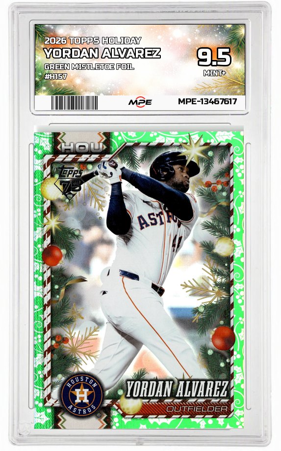 2026 TOPPS HOLIDAY GREEN MISTLETOE FOIL #H157 YORDAN ALVAREZ MPE 9.5 MINT+ — graded card auctioned from the MPE vault